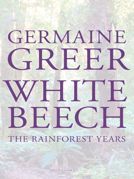 Title details for White Beech by Germaine Greer - Available